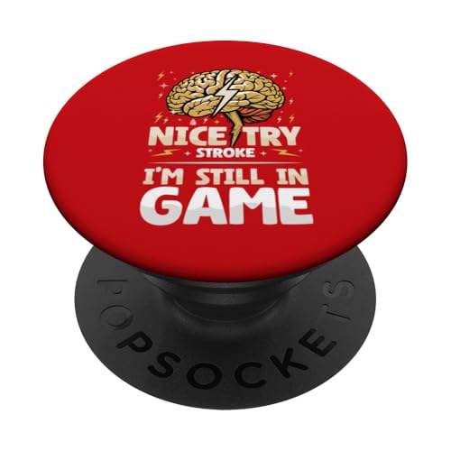Nice Try Stroke Ich bin noch im Spiel Stroke Awareness PopSockets Klebender PopGrip Nice Try Stroke Ich bin noch im Spiel Stroke Awareness PopSockets Klebender PopGrip von Stroke Awareness Month May Wear Red Survivor