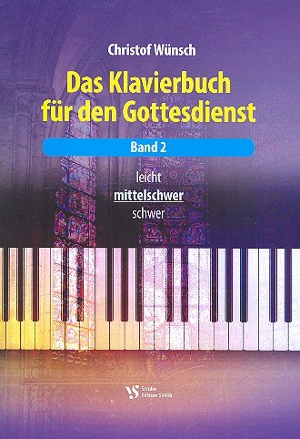 Das Klavierbuch für den Gottesdienst Band 2 (mittelschwer) (+CD) von Strube Verlag GmbH
