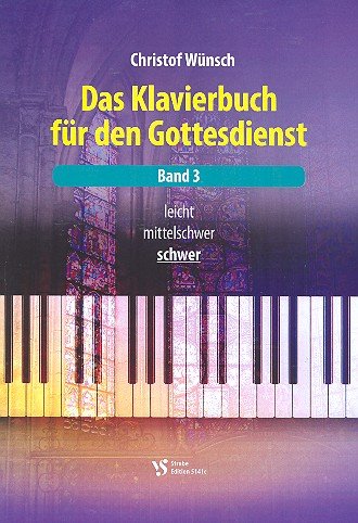 Das Klavierbuch für den Gottesdienst Band 3 (schwer) (+CD) von Strube Verlag GmbH
