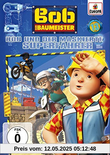 Bob der Baumeister - 013/Bob und der maskierte Superfahrer von Stuart Evans