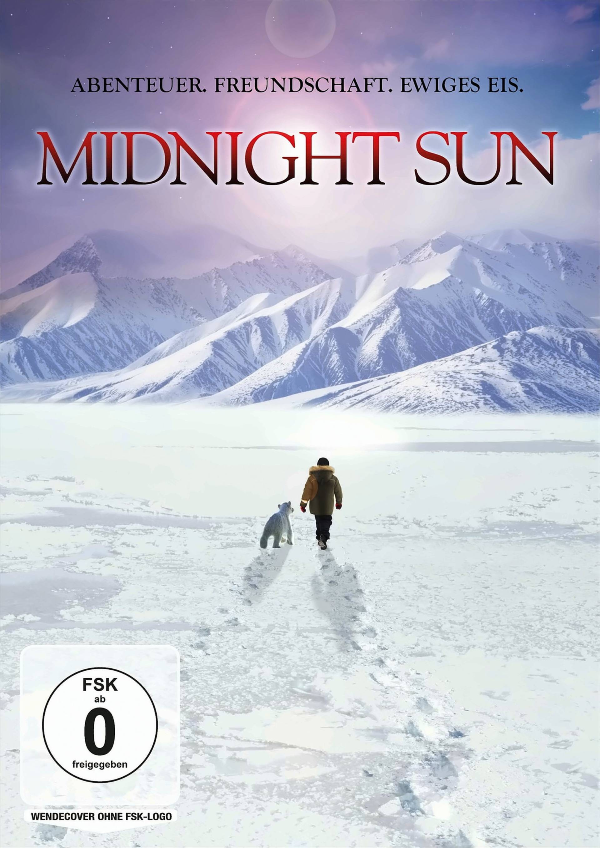 Midnight Sun - Abenteuer. Freundschaft. Ewiges Eis Midnight Sun - Abenteuer. Freundschaft. Ewiges Eis