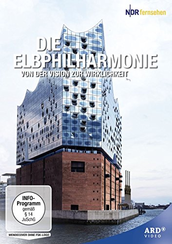 Die Elbphilharmonie - Von der Vision zur Wirklichkeit von Studio Hamburg