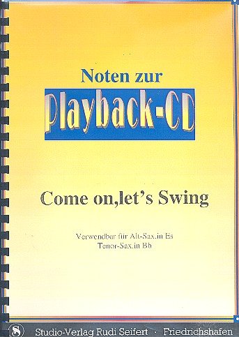 Come on let's swing (+CD): B- und Es-Stimmen von Studio Verlag Rudi Seifert