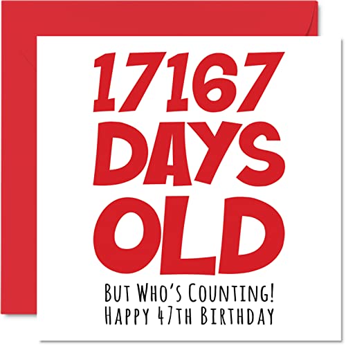 Geburtstagskarte zum 47. Geburtstag Männer und Frauen – 17167 Tage alt – lustige Geburtstagskarte Erwachsene vierzigsiebte vierzigjährige Geburtstagskarte Bruder Sohn Mutter Vater 145 mm x 145 mm von Stuff4