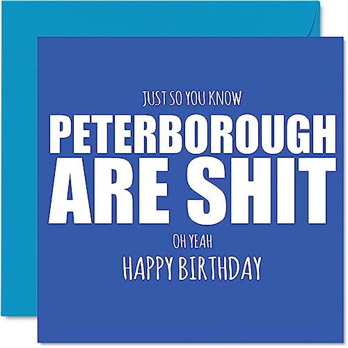 Stuff4 Lustige Geburtstagskarte für Peterborough-Fans – Are Sh*t – Lustige Geburtstagskarte für Sohn, Vater, Bruder, Onkel, Kollegen, Freund, Cousin, 145 mm x 145 mm von Stuff4