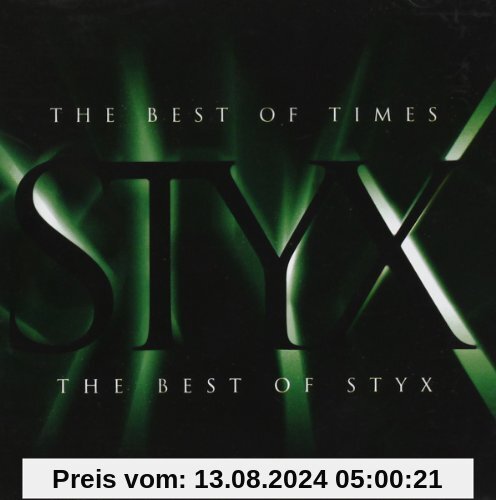 The Best of Times-the Best of Styx von Styx