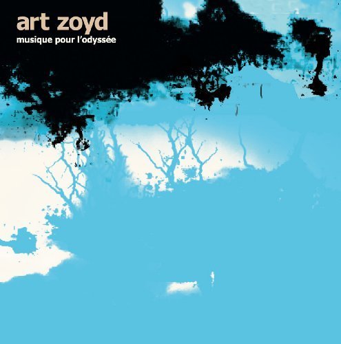 Musique Pour L'odyssee by Art Zoyd (2013) Audio CD von Sub Rosa