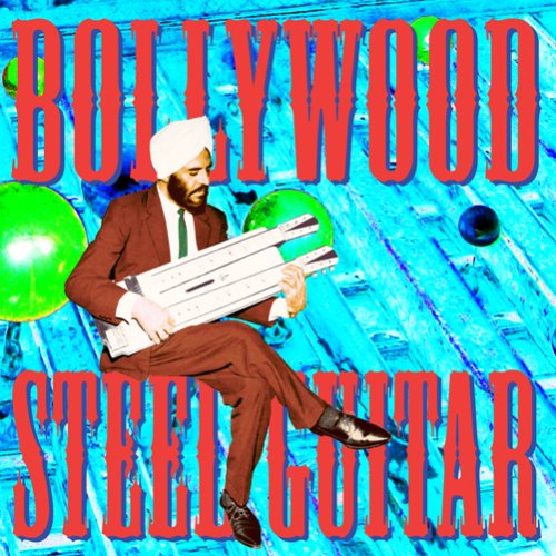 Bollywood Steel Guitar von Sublime Frequencies