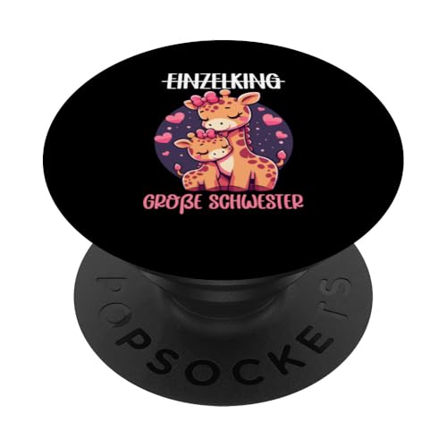 Einzelkind Große Schwester Giraffe Älteres Geschwisterkind PopSockets Klebender PopGrip Einzelkind Große Schwester Giraffe Älteres Geschwisterkind PopSockets Klebender PopGrip von Süße Giraffe Große Schwester in spe Neue Schwester