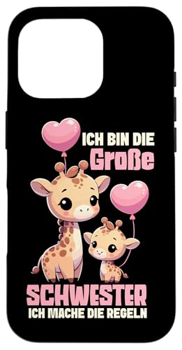 Ich Bin Die Große Schwester Ich Mache Die Regeln Giraffe Hülle für iPhone 16 Pro Ich Bin Die Große Schwester Ich Mache Die Regeln Giraffe Hülle für iPhone 16 Pro von Süße Giraffe Große Schwester in spe Neue Schwester