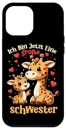 Ich Bin Jetzt Eine Große Schwester Giraffe Geschwisterkind Hülle für iPhone 12 Pro Max Ich Bin Jetzt Eine Große Schwester Giraffe Geschwisterkind Hülle für iPhone 12 Pro Max von Süße Giraffe Große Schwester in spe Neue Schwester