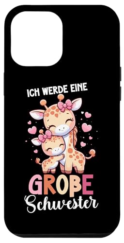 Ich Werde Eine Große Schwester Giraffe Geschwisterkind Hülle für iPhone 12 Pro Max Ich Werde Eine Große Schwester Giraffe Geschwisterkind Hülle für iPhone 12 Pro Max von Süße Giraffe Große Schwester in spe Neue Schwester