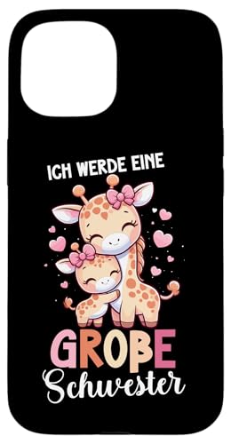 Ich Werde Eine Große Schwester Giraffe Geschwisterkind Hülle für iPhone 15 Ich Werde Eine Große Schwester Giraffe Geschwisterkind Hülle für iPhone 15 von Süße Giraffe Große Schwester in spe Neue Schwester