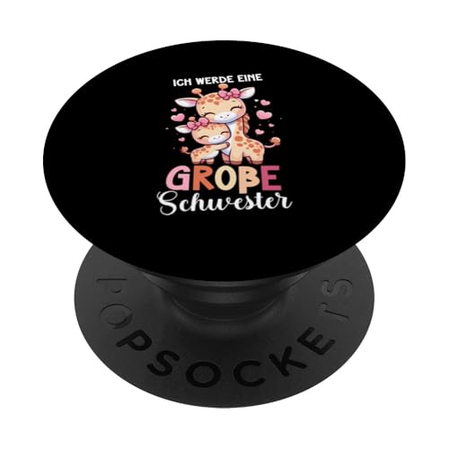 Ich Werde Eine Große Schwester Giraffe Geschwisterkind PopSockets Klebender PopGrip Ich Werde Eine Große Schwester Giraffe Geschwisterkind PopSockets Klebender PopGrip von Süße Giraffe Große Schwester in spe Neue Schwester
