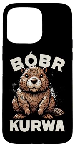 Bobr Kurwa Polnischer Biberliebhaber Biber Tierliebhaber Hülle für iPhone 15 Pro Max Bobr Kurwa Polnischer Biberliebhaber Biber Tierliebhaber Hülle für iPhone 15 Pro Max von Süßer Biber Polen Biberfan Biber Tierbesitzer
