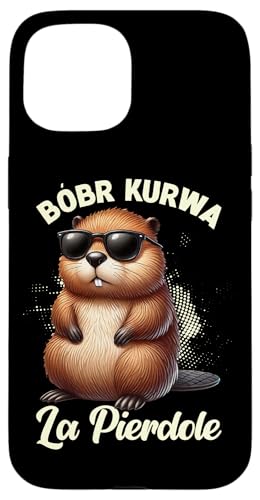 Bobr Kurwa Polnischer Biberliebhaber Biber Tierliebhaber Hülle für iPhone 15 Bobr Kurwa Polnischer Biberliebhaber Biber Tierliebhaber Hülle für iPhone 15 von Süßer Biber Polen Biberfan Biber Tierbesitzer