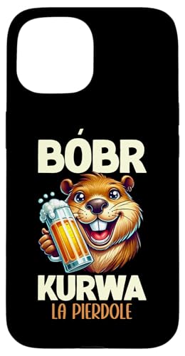 Bobr Kurwa Polnischer Biberliebhaber Biber Tierliebhaber Hülle für iPhone 15 Bobr Kurwa Polnischer Biberliebhaber Biber Tierliebhaber Hülle für iPhone 15 von Süßer Biber Polen Biberfan Biber Tierbesitzer