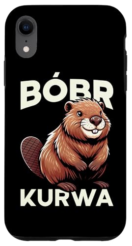 Bobr Kurwa Polnischer Biberliebhaber Biber Tierliebhaber Hülle für iPhone XR Bobr Kurwa Polnischer Biberliebhaber Biber Tierliebhaber Hülle für iPhone XR von Süßer Biber Polen Biberfan Biber Tierbesitzer