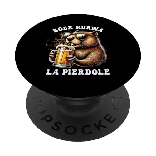 Bobr Kurwa Polnischer Biberliebhaber Biber Tierliebhaber PopSockets Klebender PopGrip von Süßer Biber Polen Biberfan Biber Tierbesitzer