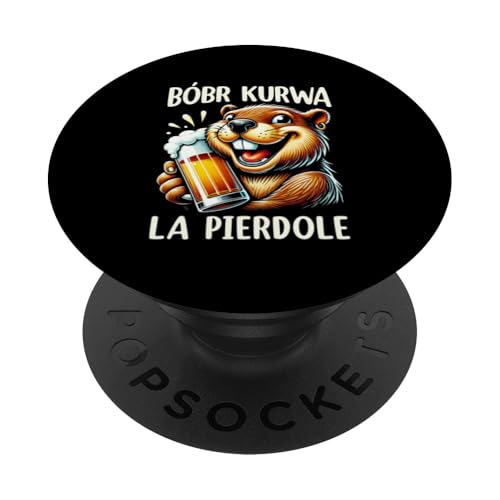 Bobr Kurwa Polnischer Biberliebhaber Biber Tierliebhaber PopSockets Klebender PopGrip von Süßer Biber Polen Biberfan Biber Tierbesitzer