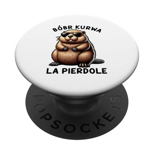 Bobr Kurwa Polnischer Biberliebhaber Biber Tierliebhaber PopSockets Klebender PopGrip von Süßer Biber Polen Biberfan Biber Tierbesitzer