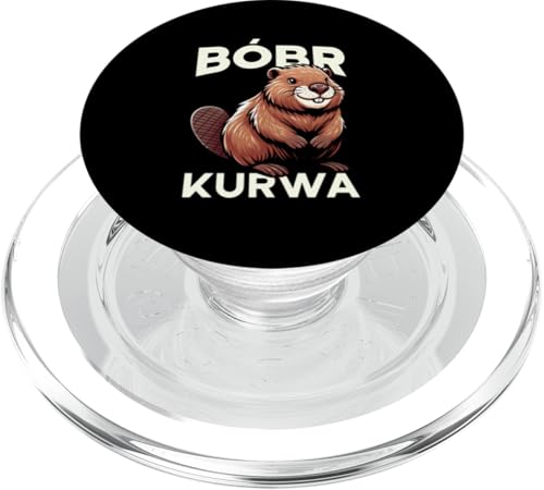 Bobr Kurwa Polnischer Biberliebhaber Biber Tierliebhaber PopSockets PopGrip für MagSafe von Süßer Biber Polen Biberfan Biber Tierbesitzer