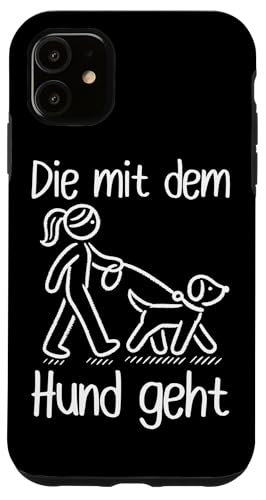 Die Mit Dem Hund Chillt Hundebesitzer Hundeliebhaber Lustige Hülle für iPhone 11 von Süßer Sarkasmus Welpenliebhaber Hundebesitzer