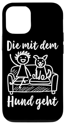 Die Mit Dem Hund Chillt Hundebesitzer Hundeliebhaber Lustige Hülle für iPhone 12/12 Pro von Süßer Sarkasmus Welpenliebhaber Hundebesitzer