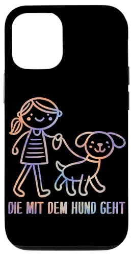Die Mit Dem Hund Chillt Hundebesitzer Hundeliebhaber Lustige Hülle für iPhone 12/12 Pro von Süßer Sarkasmus Welpenliebhaber Hundebesitzer