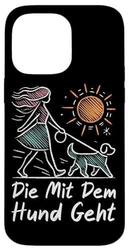 Die Mit Dem Hund Chillt Hundebesitzer Hundeliebhaber Lustige Hülle für iPhone 14 Pro Max Die Mit Dem Hund Chillt Hundebesitzer Hundeliebhaber Lustige Hülle für iPhone 14 Pro Max von Süßer Sarkasmus Welpenliebhaber Hundebesitzer