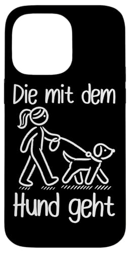 Die Mit Dem Hund Chillt Hundebesitzer Hundeliebhaber Lustige Hülle für iPhone 14 Pro Max von Süßer Sarkasmus Welpenliebhaber Hundebesitzer