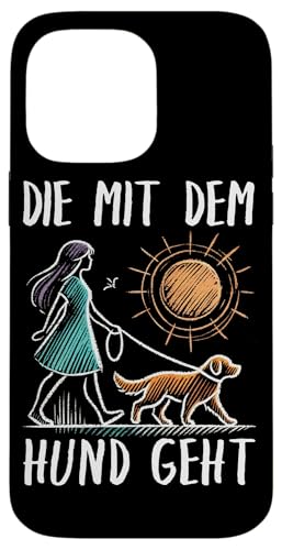 Die Mit Dem Hund Chillt Hundebesitzer Hundeliebhaber Lustige Hülle für iPhone 14 Pro Max von Süßer Sarkasmus Welpenliebhaber Hundebesitzer