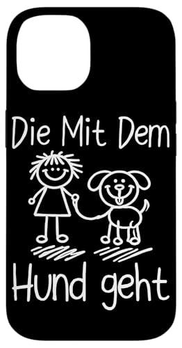 Die Mit Dem Hund Chillt Hundebesitzer Hundeliebhaber Lustige Hülle für iPhone 14 von Süßer Sarkasmus Welpenliebhaber Hundebesitzer