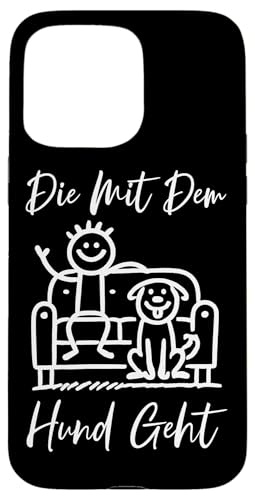 Die Mit Dem Hund Chillt Hundebesitzer Hundeliebhaber Lustige Hülle für iPhone 15 Pro Max Die Mit Dem Hund Chillt Hundebesitzer Hundeliebhaber Lustige Hülle für iPhone 15 Pro Max von Süßer Sarkasmus Welpenliebhaber Hundebesitzer