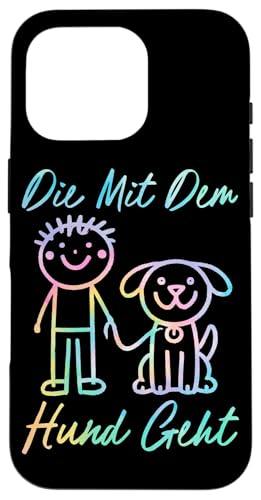 Die Mit Dem Hund Chillt Hundebesitzer Hundeliebhaber Lustige Hülle für iPhone 16 Pro von Süßer Sarkasmus Welpenliebhaber Hundebesitzer