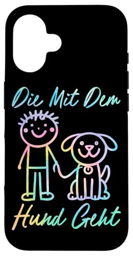 Die Mit Dem Hund Chillt Hundebesitzer Hundeliebhaber Lustige Hülle für iPhone 16 von Süßer Sarkasmus Welpenliebhaber Hundebesitzer