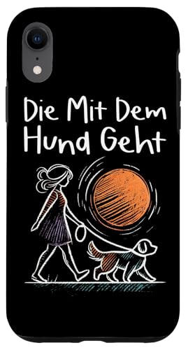 Die Mit Dem Hund Chillt Hundebesitzer Hundeliebhaber Lustige Hülle für iPhone XR von Süßer Sarkasmus Welpenliebhaber Hundebesitzer