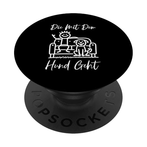 Die Mit Dem Hund Chillt Hundebesitzer Hundeliebhaber Lustige PopSockets Klebender PopGrip Die Mit Dem Hund Chillt Hundebesitzer Hundeliebhaber Lustige PopSockets Klebender PopGrip von Süßer Sarkasmus Welpenliebhaber Hundebesitzer