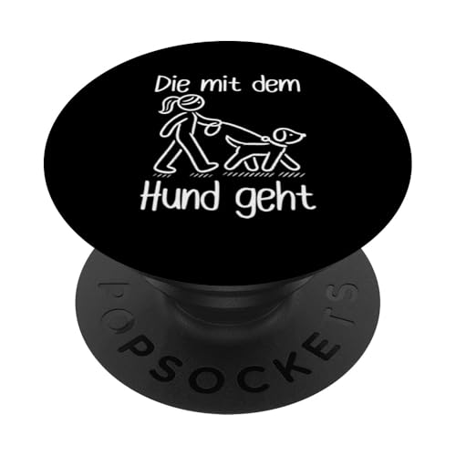 Die Mit Dem Hund Chillt Hundebesitzer Hundeliebhaber Lustige PopSockets Klebender PopGrip Die Mit Dem Hund Chillt Hundebesitzer Hundeliebhaber Lustige PopSockets Klebender PopGrip von Süßer Sarkasmus Welpenliebhaber Hundebesitzer