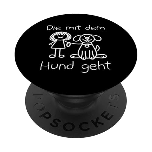 Die Mit Dem Hund Chillt Hundebesitzer Hundeliebhaber Lustige PopSockets Klebender PopGrip von Süßer Sarkasmus Welpenliebhaber Hundebesitzer