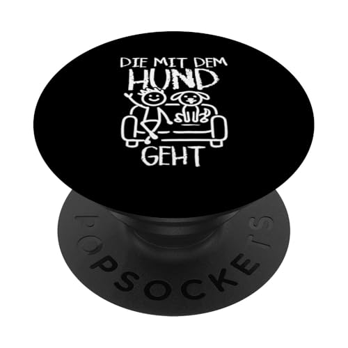 Die Mit Dem Hund Chillt Hundebesitzer Hundeliebhaber Lustige PopSockets Klebender PopGrip Die Mit Dem Hund Chillt Hundebesitzer Hundeliebhaber Lustige PopSockets Klebender PopGrip von Süßer Sarkasmus Welpenliebhaber Hundebesitzer