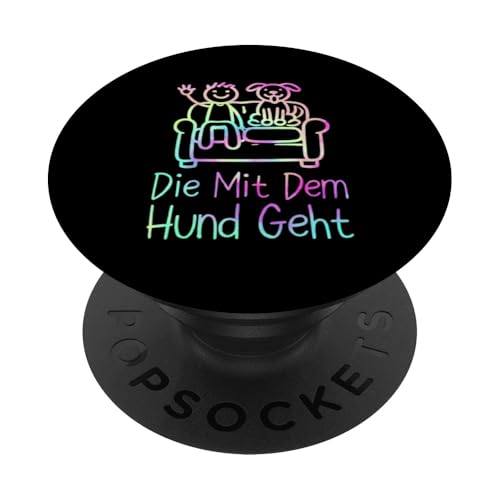 Die Mit Dem Hund Chillt Hundebesitzer Hundeliebhaber Lustige PopSockets Klebender PopGrip Die Mit Dem Hund Chillt Hundebesitzer Hundeliebhaber Lustige PopSockets Klebender PopGrip von Süßer Sarkasmus Welpenliebhaber Hundebesitzer