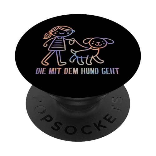 Die Mit Dem Hund Chillt Hundebesitzer Hundeliebhaber Lustige PopSockets Klebender PopGrip von Süßer Sarkasmus Welpenliebhaber Hundebesitzer