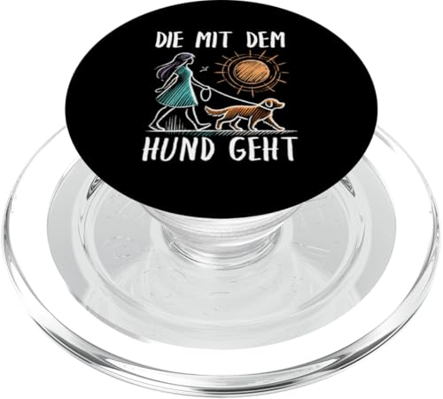 Die Mit Dem Hund Chillt Hundebesitzer Hundeliebhaber Lustige PopSockets PopGrip für MagSafe von Süßer Sarkasmus Welpenliebhaber Hundebesitzer