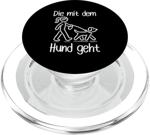 Die Mit Dem Hund Chillt Hundebesitzer Hundeliebhaber Lustige PopSockets PopGrip für MagSafe von Süßer Sarkasmus Welpenliebhaber Hundebesitzer