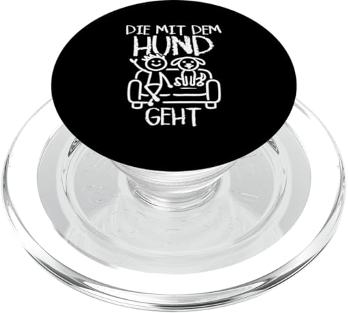 Die Mit Dem Hund Chillt Hundebesitzer Hundeliebhaber Lustige PopSockets PopGrip für MagSafe von Süßer Sarkasmus Welpenliebhaber Hundebesitzer