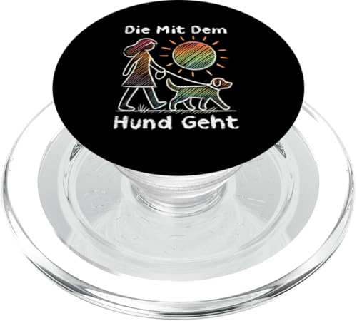 Die Mit Dem Hund Chillt Hundebesitzer Hundeliebhaber Lustige PopSockets PopGrip für MagSafe von Süßer Sarkasmus Welpenliebhaber Hundebesitzer