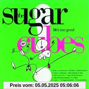 Life's Too Good von Sugarcubes