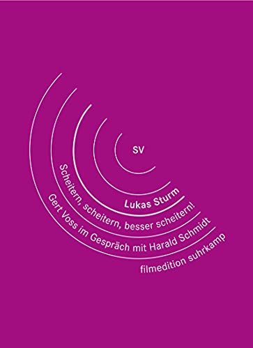 Scheitern, scheitern, besser scheitern.: Gert Voss im Gespräch mit Harald Schmidt von Suhrkamp Verlag AG