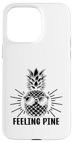Feeling Pine Fruit Summer Tropical Ananas Lover Hülle für iPhone 15 Pro Max von Summer Tropical Fruit Lover Gifts and Sayings